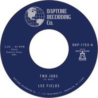 Lee Fields- Two Jobs b/w Save Your Tears For Someone New 45