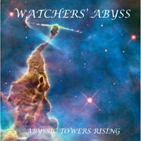 Watchers' Abyss - Abyssic Towers Rising CD