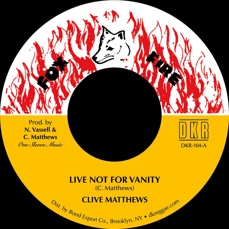 Image of Clive Matthews - Live Not For Vanity 7" (Fox Fire)