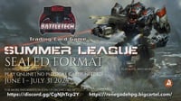 Summer '24 Sealed Tournament Entry - BattleTech TCG
