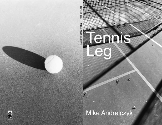 Image of *pre-order* TENNIS LEG by Mike Andrelczyk