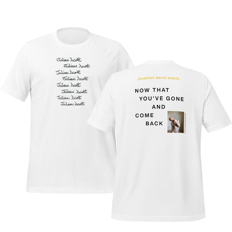 Image of "Now That You've Gone" Unisex Tee (Front + Back)