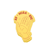 Image 1 of Ay Mira Bye Sticker or Magnet