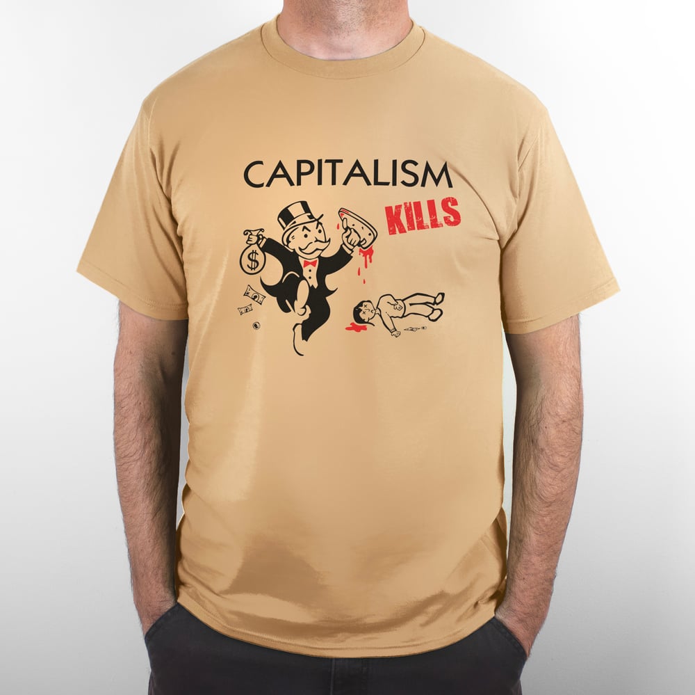 Capitalism Kills