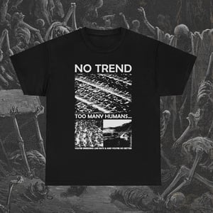 Image of No Trend T-Shirt