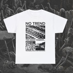 Image of No Trend T-Shirt