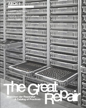  THE GREAT REPAIR - A CATALOG OF PRACTICES