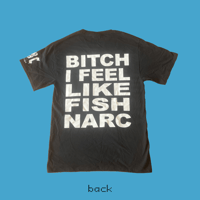 Image 3 of IMA PUNK STAR BITCH I FEEL LIKE FISH NARC - t-shirt