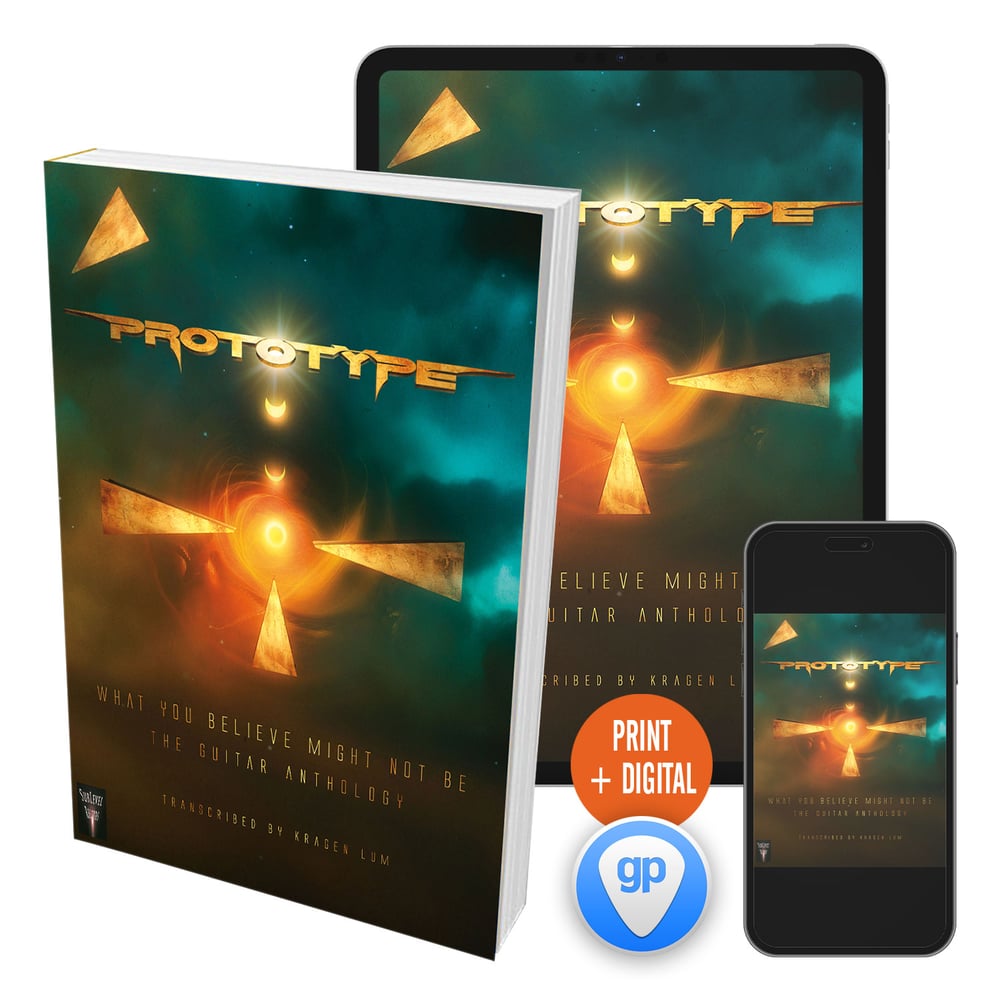 Prototype - What You Believe Might Not Be Guitar Anthology (Print Edition + Digital Copy + GP Files)