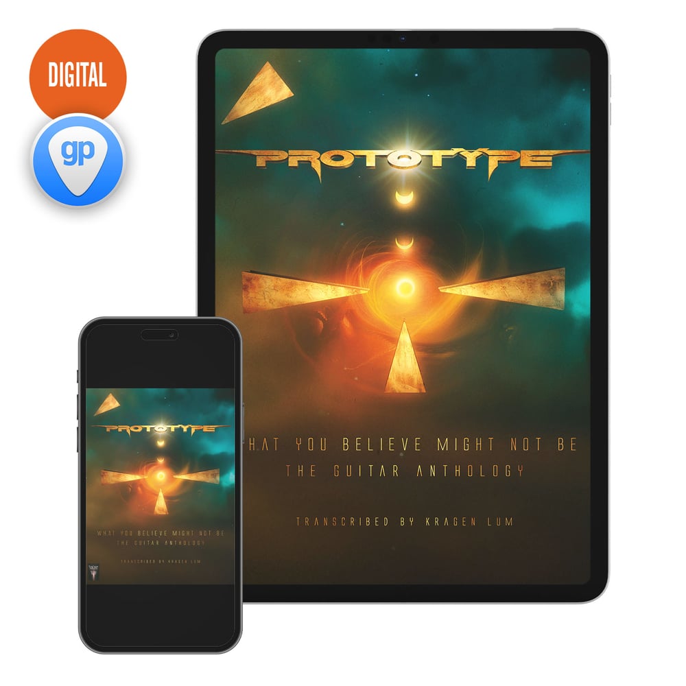 Prototype - What You Believe Might Not Be: The Guitar Anthology (eBook Edition + GP Files)