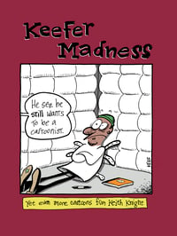 KEEFER MADNESS- ARTISTS EDITION-PRE-ORDER