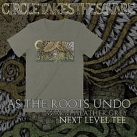 Image 1 of "AS THE ROOTS UNDO" Next Level Tee
