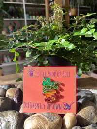 Image 1 of DifferentlyUptown/ Little Shop of Soil Plant Pin