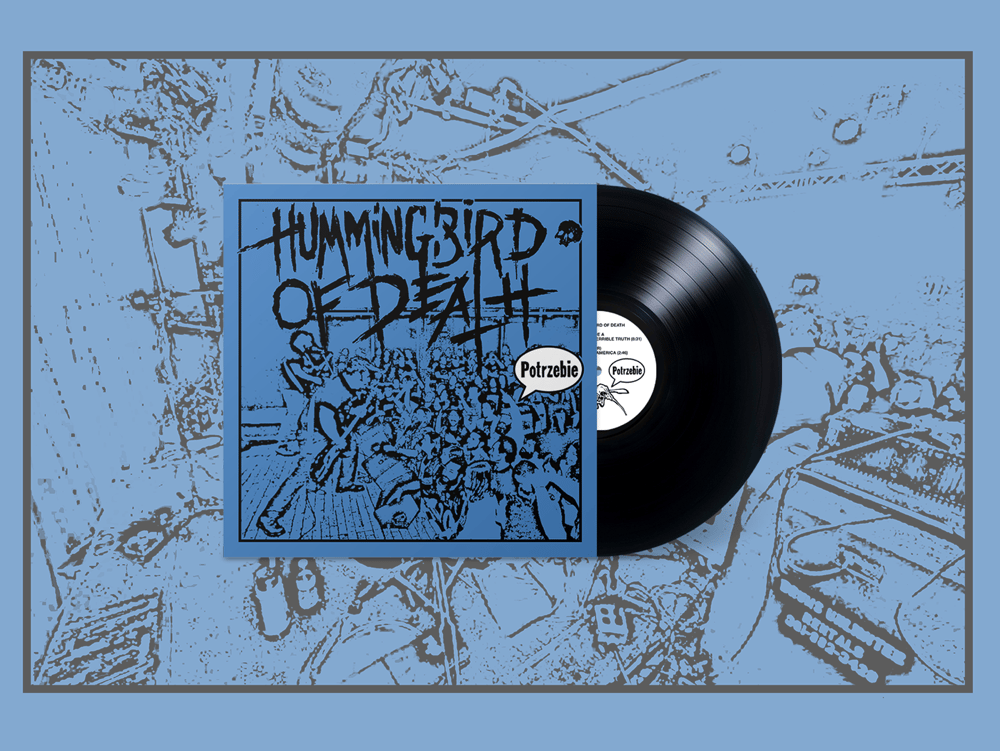 Hummingbird Of Death - “Potrzebie” 9”