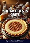 Sugar Goes In Grits