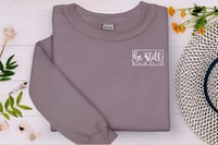 Image 1 of Be Still Sweatshirt 