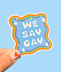 We Say Gay Sparkle Sticker