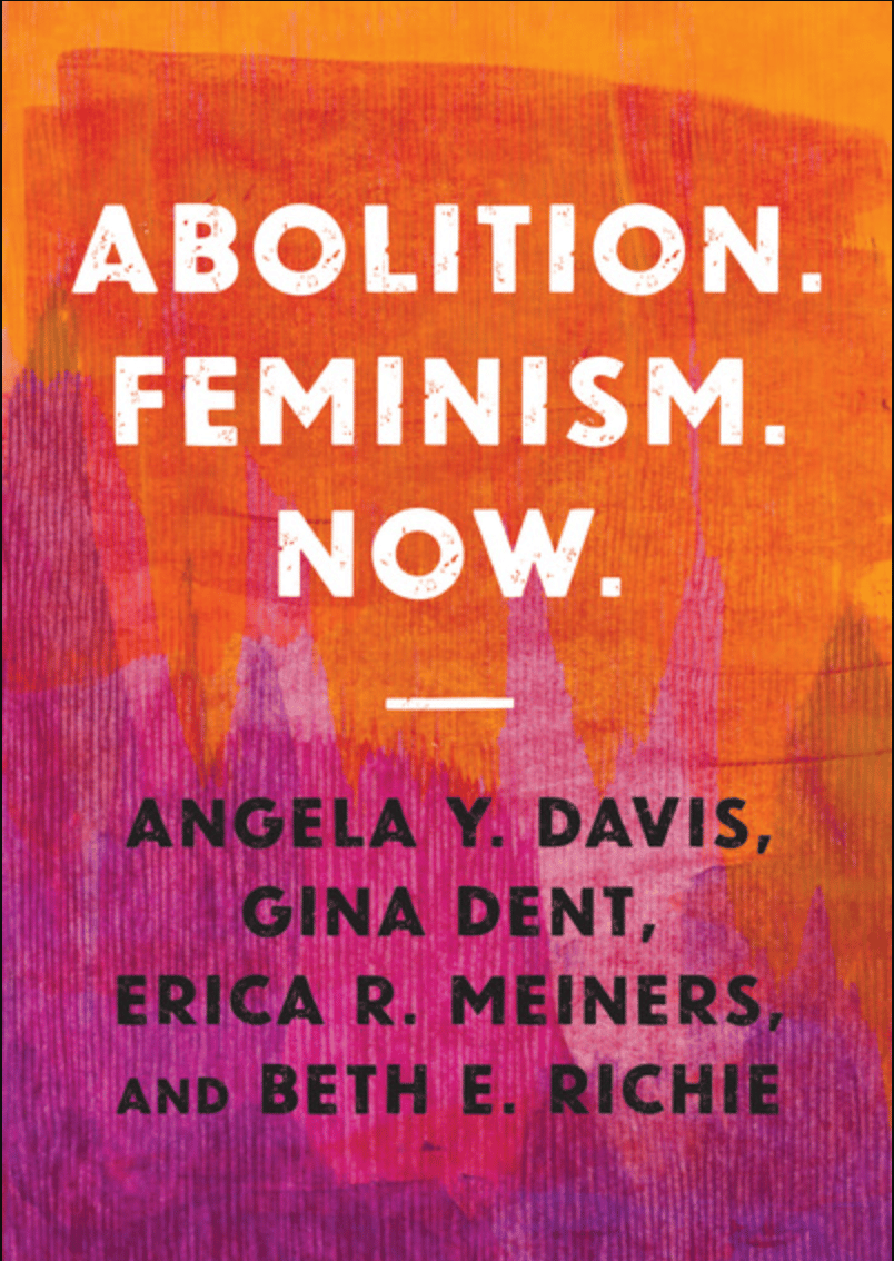 Abolition. Feminism. Now.