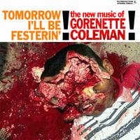 Image 1 of GORENETTE COLEMAN "TOMORROW I'LL BE FESTERIN'!" CD