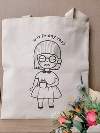 Is It Friday Yet? Tote bag
