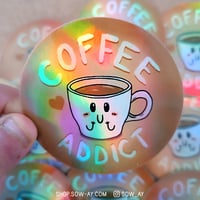 Image 4 of Coffee Addict holo sticker