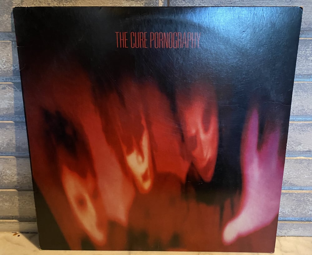 The Cure - "Pornography" LP