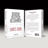 Image 2 of DEVOTION  DECEPTION  DELIVERANCE, Keep Sweet – Pray and Obey, ISAAC'S STORY