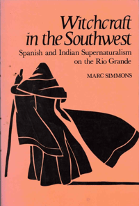 Image 1 of Witchcraft in the Southwest: Spanish and Indian Supernaturalism on the Rio Grande by Marc Simmons