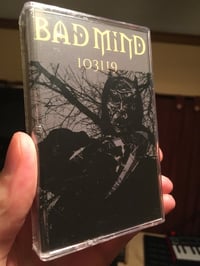 Image 2 of Bad Mind - 103119 Limited Edition Cassette Tape