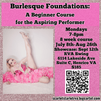 Burlesque Foundations: A Course For The Aspiring Performer (July/Aug session)