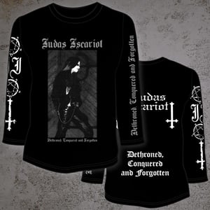 Image of Judas Iscariot – Dethroned, Conquered and Forgotten Longsleeve