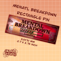 Mental breakdown button pin