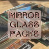 Mirror Glass Packs