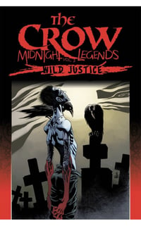 The Crow-Midnight Legends Wild Justice