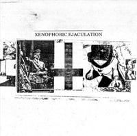 Xenophobic Ejaculation - 18 CD