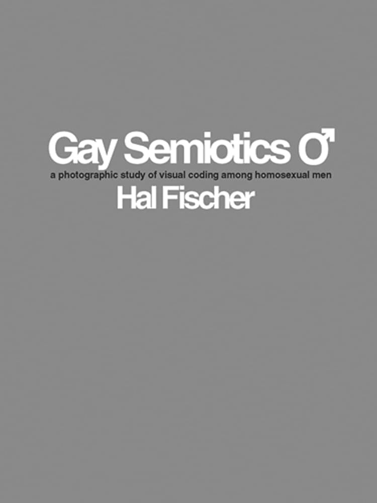Image of (Hal Fischer) (Gay Semiotics) (Limited edition)