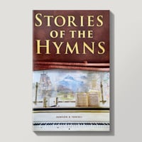 STORIES OF THE HYMNS