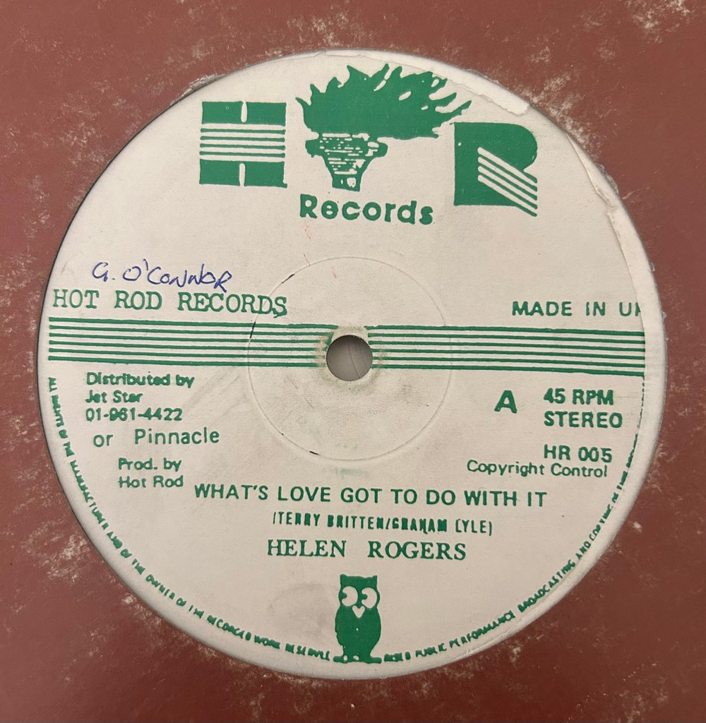 Helen Rogers – What's Love Got To Do With It (Hot Rod Records) 12"