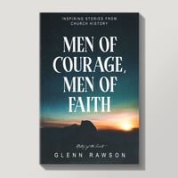 MEN OF COURAGE, MEN OF FAITH
