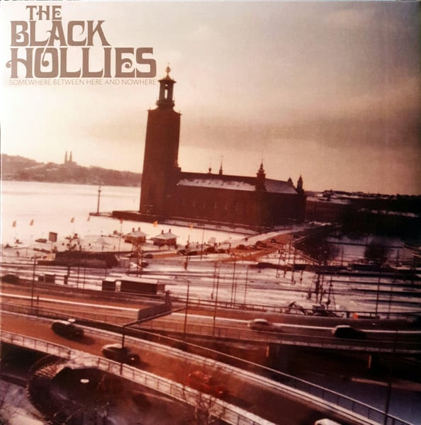 The Black Hollies – Somewhere Between Here And Nowhere, LP+ 7" NEW