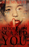**PREORDER** I'M SORRY IF I SCARED YOU by Mae Murray (Paperback)