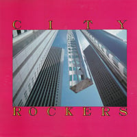 VARIOUS ARTISTS - "City Rockers" LP