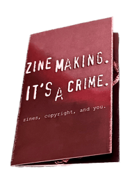 Image 1 of Zine Making. It's A Crime. Mini Zine 