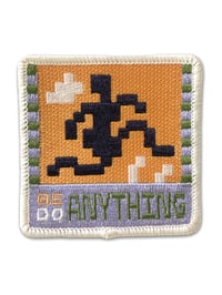 Image 1 of BE ANYTHING DO ANYTHING patch