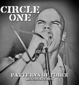 Image of CIRCLE ONE Patterns Of Force  (Alternative Mix) LP