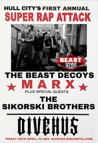 The Beast Decoys! UKs number 1 Beastie boys cover band plus Marx & The Sikorski Bros