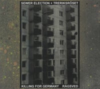 Image 1 of Sewer Election & Treriksröset "Killing For Germany / Rågsved" CD