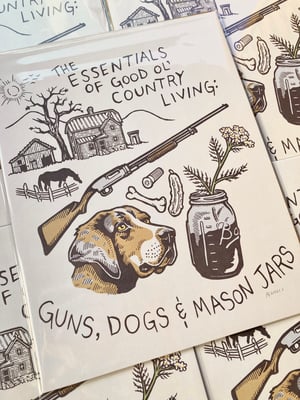 Image of GUNS, DOGS & MASON JARS [print]