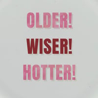 Image 2 of OLDER! WISER! HOTTER! (Ref. 662)