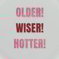 Image 2 of OLDER! WISER! HOTTER! (Ref. 662)
